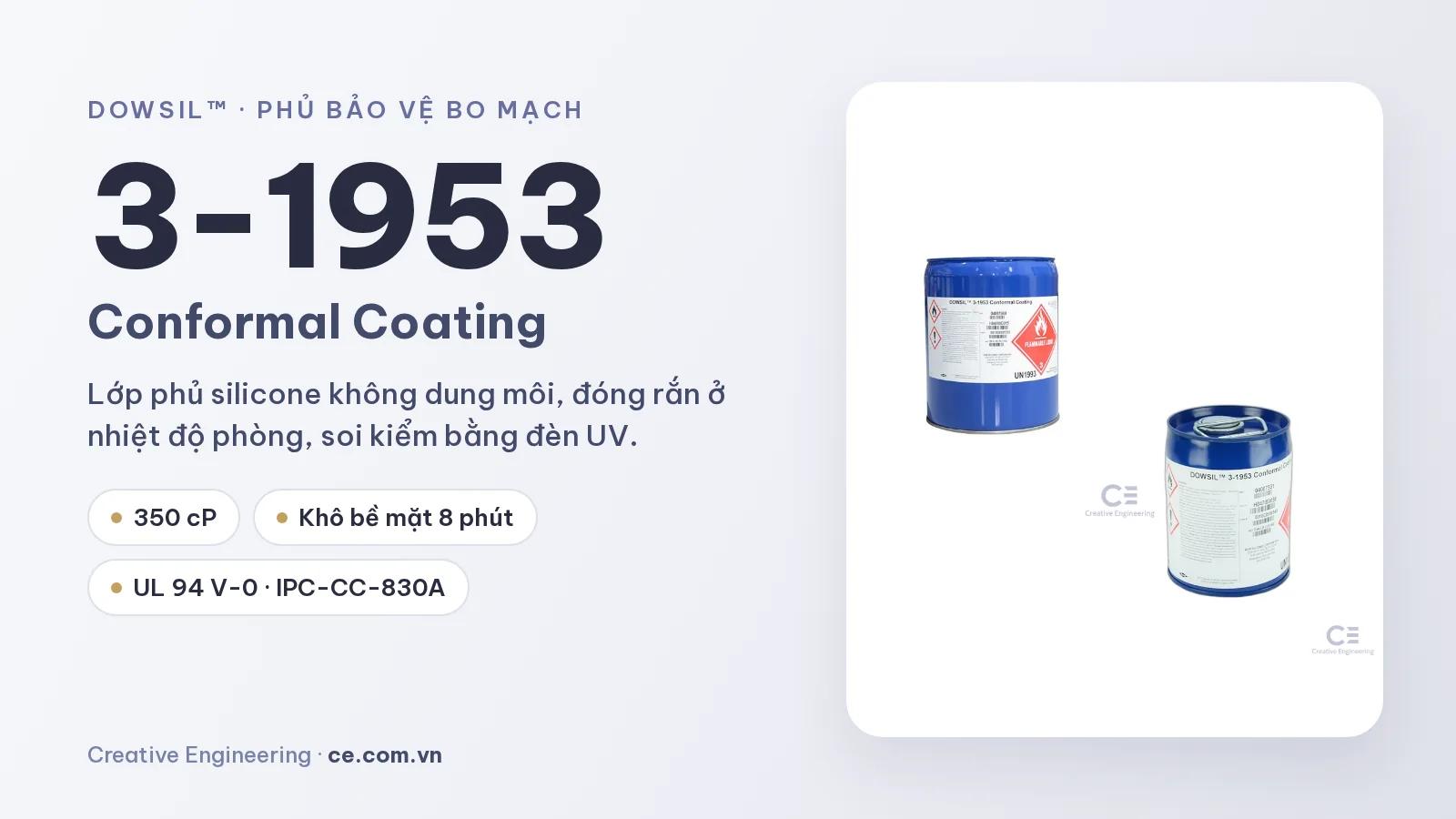 DOWSIL 3-1953: lớp phủ bảo vệ bo mạch (conformal coating) không dung môi, khô bề mặt 8 phút